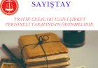 Sayıştay: Ödenen Trafik Cezaları İlgililerinden Tahsil Edilmelidir