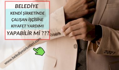 • Şirket personeli olarak görev yapan işçilere kışlık işçi elbisesi alınmasının KAMU ZARARI OLUŞTURDUĞUNUN TASDİKİNE