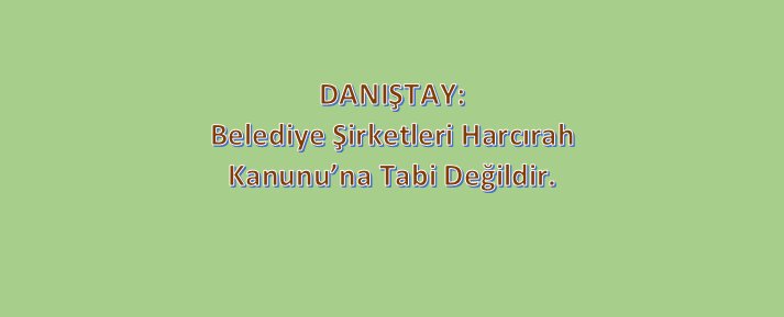 Danıştay: Belediye Şirketleri 6245 s. Kanun Kapsamında Değildir.